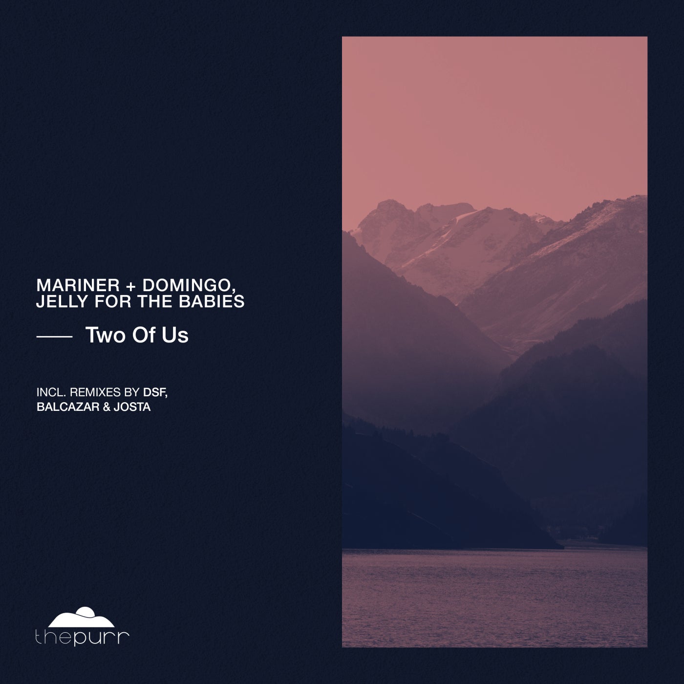 Mariner + Domingo, Jelly For The Babies – Two of Us [PURR291]
